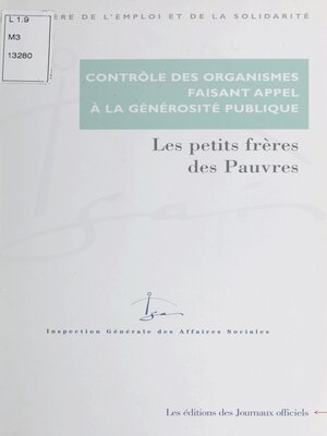 cover image of Contrôle des comptes d'emploi pour 1994 à 1998 des ressources collectées auprès du public par l'association Les petits frères des pauvres. Août 2000